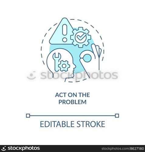 Act on problem turquoise concept icon. Solve actual tasks. Improving self esteem abstract idea thin line illustration. Isolated outline drawing. Editable stroke. Arial, Myriad Pro-Bold fonts used. Act on problem turquoise concept icon