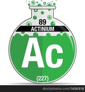 Actinium symbol on chemical round flask. Element number 89 of the Periodic Table of the Elements - Chemistry. Vector image