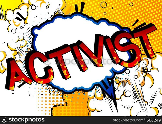 Activist Comic book style cartoon words on abstract comics background.