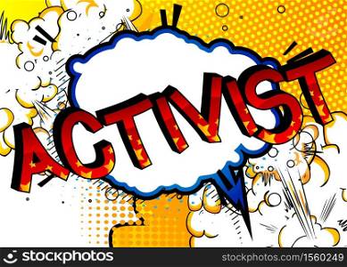 Activist Comic book style cartoon words on abstract comics background.