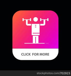 Activity, Discipline, Human, Physical, Strength Mobile App Button. Android and IOS Glyph Version