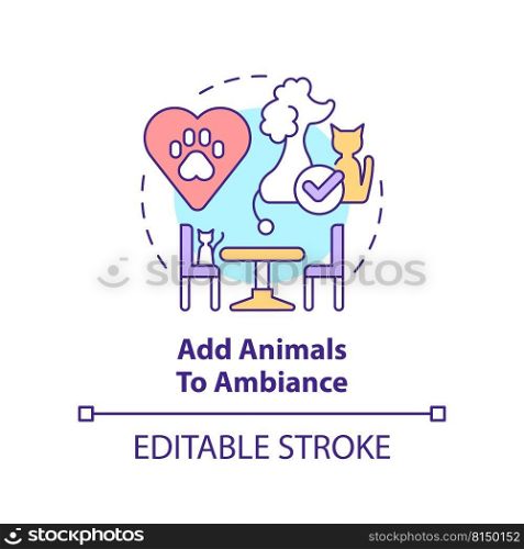 Add animals to ambiance concept icon. Unique restaurant business abstract idea thin line illustration. Boost mental health. Isolated outline drawing. Editable stroke. Arial, Myriad Pro-Bold fonts used. Add animals to ambiance concept icon