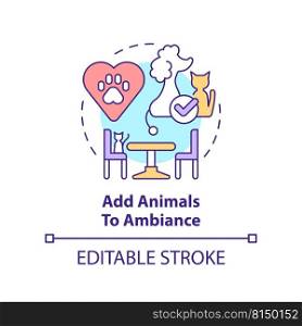 Add animals to ambiance concept icon. Unique restaurant business abstract idea thin line illustration. Boost mental health. Isolated outline drawing. Editable stroke. Arial, Myriad Pro-Bold fonts used. Add animals to ambiance concept icon