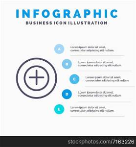 Add, More, Plus Line icon with 5 steps presentation infographics Background