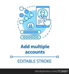 Add multiple accounts blue concept icon. Create new user profile idea thin line illustration. Webpage subscription. Social network authorization. Vector isolated outline drawing. Editable stroke