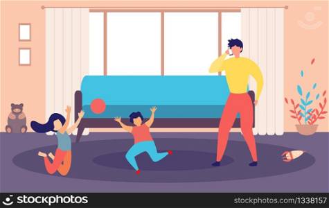 Addicted from Phone Young Father and Naughty Children. Cartoon Man Talking Phone, Having Business Call. Nosy Kids, Son and Daughter Playing Ball in Living Room. Vector Flat Home Interior Illustration. Addicted from Phone Father and Naughty Children
