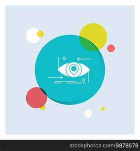 Advanced, future, gen, science, technology, eye White Glyph Icon colorful Circle Background. Vector EPS10 Abstract Template background