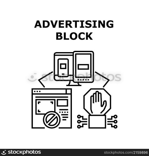 Advertising Block internet banner. Ad stop online. Skip concept. Web mobile remove. Forbidden blocker vector concept black illustration. Advertising Block icon vector illustration