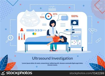 Advertising Flyer Ultrasound Investigation Flat. Improving Health with Help Various Specialized Equipment. Woman is Being Examined by Doctor Using Modern Equipment. Vector Illustration.