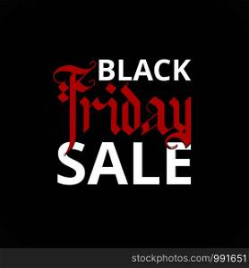 Advertising poster black Friday. Letthering black Friday sale as an element of your design. Advertising poster black Friday. Lettering black Friday sale as an element of your design