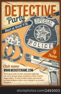 Advertising poster design with illustration of detective&rsquo;s handcuffs, pistol, badge on vintage background.