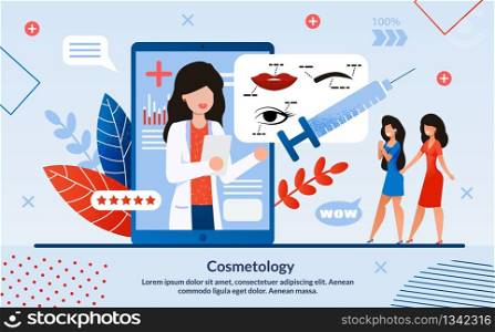 Advertising Poster is Written Cosmetology Flat. Disease Prevention Prevents Occurrence Diseases. Happy Girls Stand Near Big Screen Smartphone, where Beautician Advertises Services.. Advertising Poster is Written Cosmetology Flat.