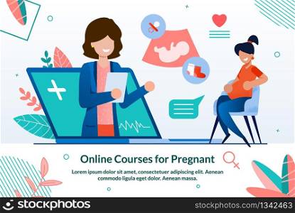 Advertising Poster Online Courses for Pregnant. Lectures on Courses for Pregnant Women are Conducted by Experienced Doctors and Qualified Trainers. Woman Doctor Advises Pregnant Woman on Health.. Advertising Poster Online Courses for Pregnant.