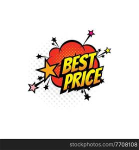 Advertising sale tag pop art best price on color half tone cloud isolated icon. Vector special sale offer retro comic bubble, burst boom bang halftone. Cloud burst and bubble explosion, limited advert. Best price special offer comic bubble pop art tag