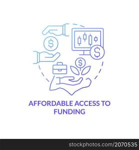 Affordable access to funding blue gradient concept icon. Adequate access to capital abstract idea thin line illustration. Isolated outline drawing. Roboto-Medium, Myriad Pro-Bold fonts used. Affordable access to funding blue gradient concept icon