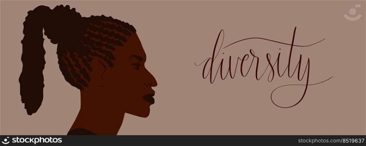 Afrian american woman with hair up. Diversity handwritten lettering illustration. Web banner art. Afrian american woman with hair up. Diversity handwritten lettering