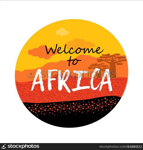 Africa.. Welcome to Africa. Round logo, the icon with the sunset in the African desert. Vector illustration. Isolated on a white background.