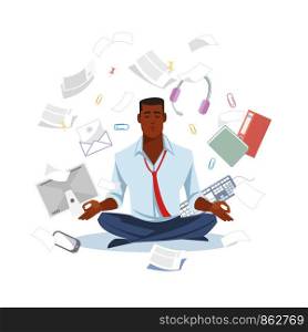 African-American Businessman or Office Worker, Sitting in Lotus Pose, Meditating and Taking Break in Paperwork Chaos Flat Vector Illustration Isolated In White Background. Keeping Balance in Work