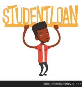African man holding heavy sign of student loan. Tired man carrying heavy sign - student loan. Concept of the high cost of student loan. Vector flat design illustration isolated on white background. Man holding sign of student loan.