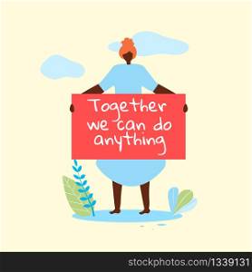 African Woman in Blue Dress Hold Banner Together We Can Do Anything in Hands on Nature Background. Feminist Quote for Womans Day. Poster Greeting Card in Vivid Color. Cartoon Flat Vector Illustration. Afro Woman Hold Banner Together We Can Do Anything