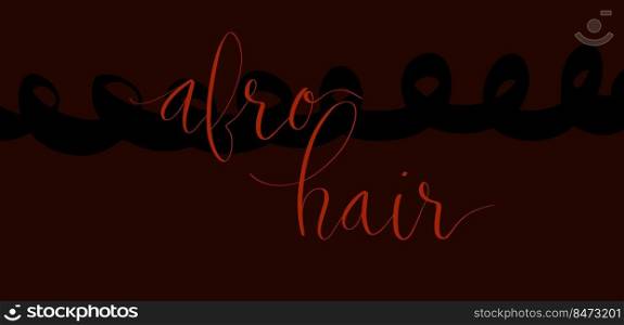  Afro hair handwritten lettering vector. Coiled hair curls background. Web banner template.. Afro hair handwritten lettering vector. Coiled hair curls background
