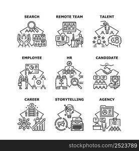 Agency Business Set Icons Vector Illustrations. Career And Hr Agency For Search Talent Employee And Candidate, Searching Remote Team And Company Office Colleague Black Illustration. Agency Business Set Icons Vector Illustrations