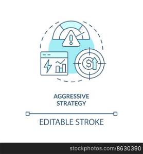 Aggressive strategy turquoise concept icon. Type of working capital approach abstract idea thin line illustration. Isolated outline drawing. Editable stroke. Arial, Myriad Pro-Bold fonts used. Aggressive strategy turquoise concept icon