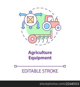Agricultural equipment concept icon. Agribusiness development supplies. Farming technology abstract idea thin line illustration. Vector isolated outline color drawing. Editable stroke. Agricultural equipment concept icon