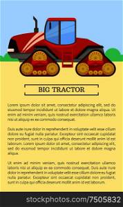 Agricultural machinery icon cartoon vector banner. Big tractor with caterpillar band, isolated on landscape, new technique, farming equipment poster. Agricultural Machinery Icon, Cartoon Vector Banner