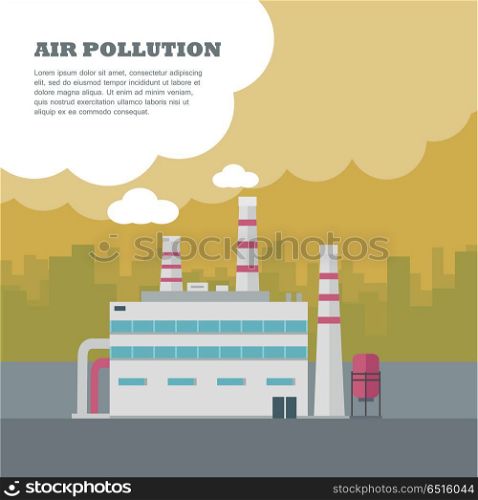 Air Pollution Concept. Air pollution concept. Factory building with pipes in flat. Air pollution by smoke coming out of two factory chimneys. Power plant smokestacks emitting smoke over urban cityscape. Vector illustration