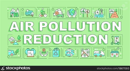 Air pollution reduction word concepts banner. Reuse and recycling. Infographics with linear icons on green background. Isolated creative typography. Vector outline color illustration with text. Air pollution reduction word concepts banner