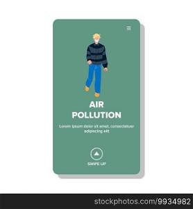 Air Pollution Urban Or Industrial Problem Vector. Young Man Walking Wearing Protective Facial Mask On City Street With Air Pollution Ecological Environment. Character Web Flat Cartoon Illustration. Air Pollution Urban Or Industrial Problem Vector