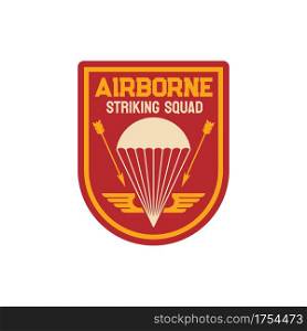 Airborne striking squad special division military chevron with parachute and arrows isolated patch on uniform. Vector parachuting skydiving aviation forces shield. Air army squad, paratrooper emblem. Striking division squad airborne military chevron