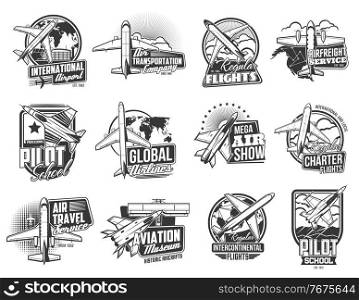 Airline flights, air transport retro icons set. International airport, transportation company and airfreight service, air show, aviation history museum and pilot school engraved emblems with planes. Airline flights, air transport vector icons set