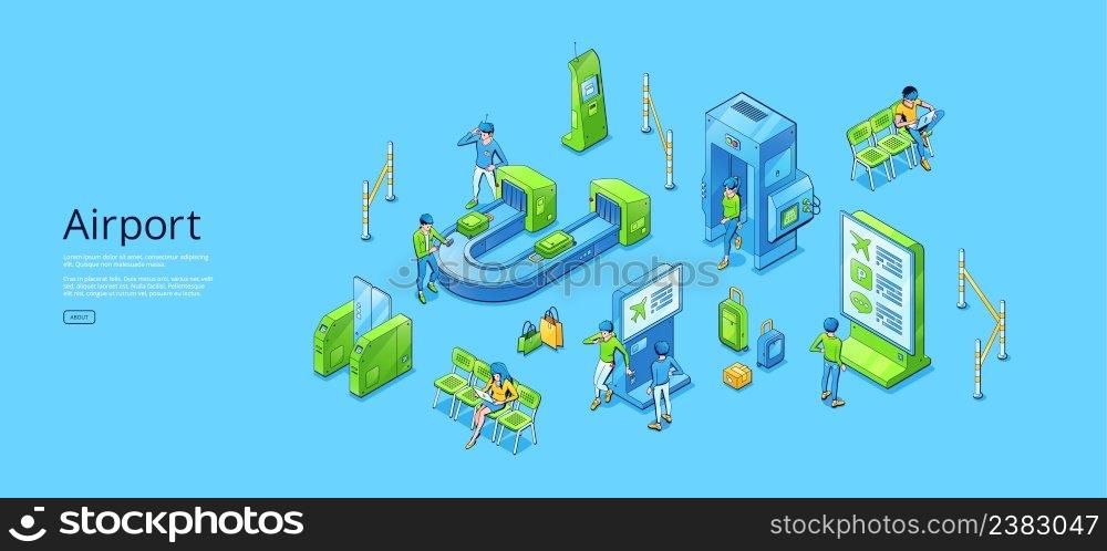 Airport isometric web banner with passengers waiting area, pass control with conveyor belt and baggage scanner, luggage detector, turnstile, security check point zone, 3d vector line art illustration. Airport isometric web banner, passengers travel
