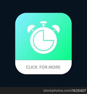 Alarm, Clock, Education, Timer Mobile App Button. Android and IOS Glyph Version