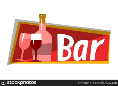 Alcohol bar logo isolated on white. Bottle with red wine, glass elements, icons. Perfect for restaurant, cafe, catering barsector. Vector illustration in flat cartoon style. Wine Alcohol Bar, Cafe Restaurant Logo Vector