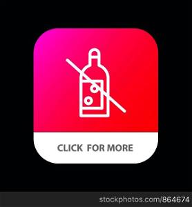 Alcohol, Bottle, Forbidden, No, Whiskey Mobile App Button. Android and IOS Line Version