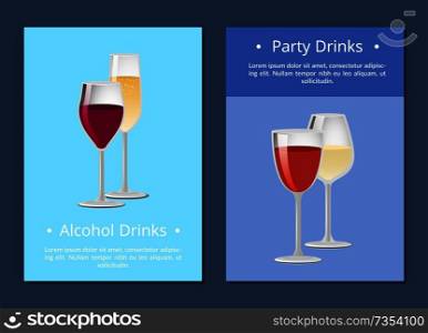 Alcohol drinks party cocktails posters with classic glass of wine and champagne in elegant glassware vector banners set with winery products isolated. Alcohol Drinks Party Cocktails Posters with Wine