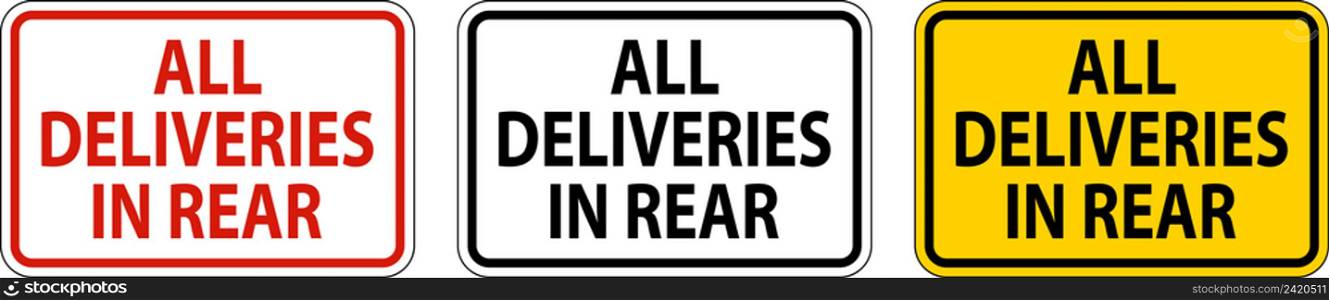 All Deliveries In Rear Sign On White Background