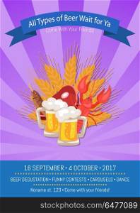 All Types of Beer Wait for Ya Vector Illustration. All types of beer wait for ya Come with your friends, invitation poster of oktoberfest with alcohol and snacks on it vector illustration