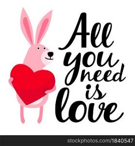 All you need is love greeting card. Cute happy Bunny with big red heart