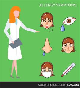Allergy symptoms vector, doc woman showing face of female character with runny nose and teardrops. Fever temperature and pimples. Allergens healthcare. Flat cartoon. Allergy Symptoms Doctor with Icons Healthcare