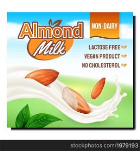 Almond nut milk drink poster. Alternative organic calcium breakfast. Motion object. almond cream wave. 3d realistic illustration. Almond nut milk drink poster vector vector