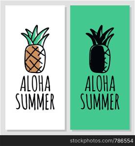 Aloha summer. Inspirational quote. Modern calligraphy phrase with hand drawn pineapple. Brush vector lettering for print, tshirt and poster. Typographic design