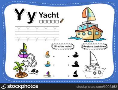 Alphabet Letter Y-yacht exercise with cartoon vocabulary illustration, vector