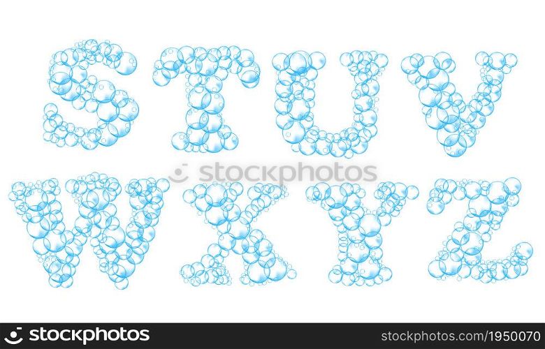 Alphabet of soap bubbles. Water suds letters s, t, u, v, w, x, y, z. Realistic vector font isolated on white background.. Alphabet of soap bubbles. Water suds letters s, t, u, v, w, x, y, z. Realistic vector font isolated on white background