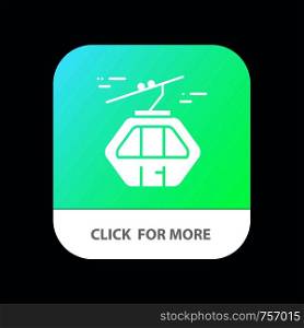 Alpine, Arctic, Canada, Gondola, Scandinavia Mobile App Button. Android and IOS Glyph Version