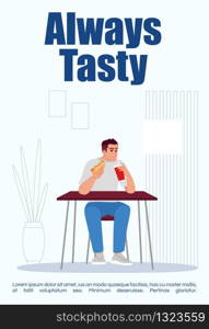 Always tasty poster template. Traditional takeout snacks commercial flyer design with semi flat illustration. Vector cartoon promo card. Delicious fast food restaurant advertising invitation