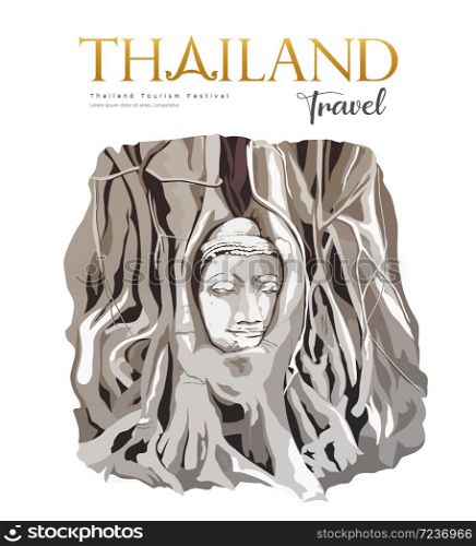 Amazing, Buddha Head in Tree Roots Wat Mahathat, Ayutthaya Thailand. background, vector illustration